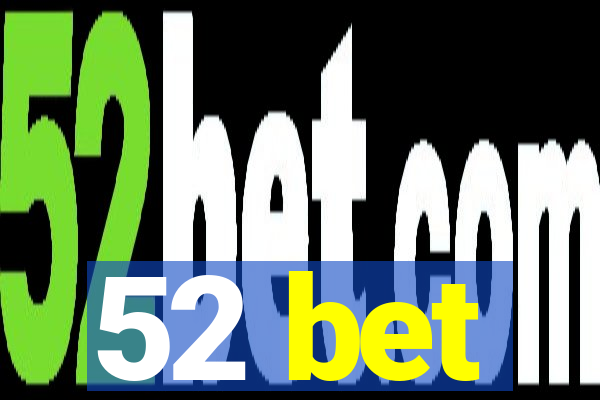 52 bet